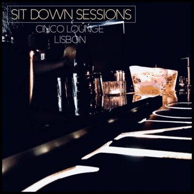SIT DOWN SESSIONS - CINCO Lounge